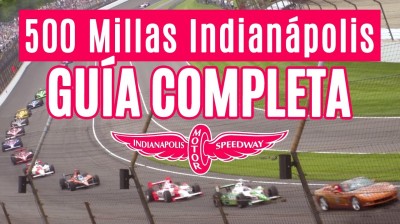 Guía de las 500 millas de Indianápolis