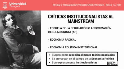 09. Críticas al Mainstream II (Fernando López Castellano). MOOC sobre Pensamiento Económico de la Universidad de Zaragoza. Proyecto de Innovación Docente