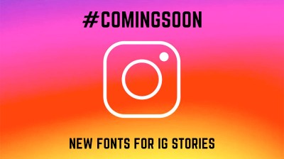New font types for IG Stories are coming