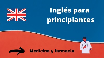 Inglés básico: Términos médicos y farmacéuticos