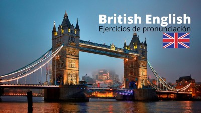 Inglés británico: Ejercicios de pronunciación