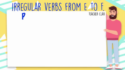 Verbos irregulares de la E a la F