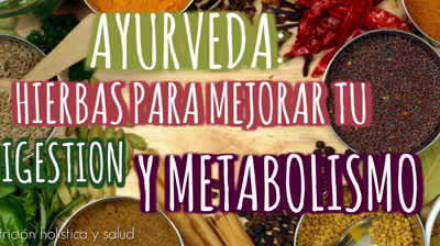 Ayurveda: good for your metabolism and your digestions