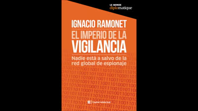 Libro EL IMPERIO DE LA VIGILANCIA (IGNACIO RAMONET)