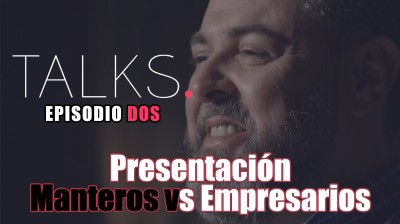 Presentación "Manteros vs Empresarios" - TALKS Episodio 2