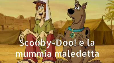 Scooby-Doo! e la mummia maledetta [HD]