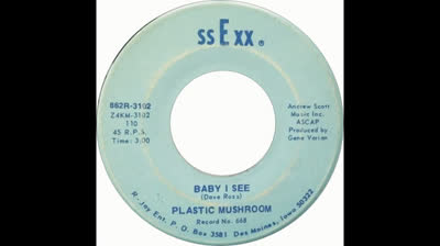 Plastic Mushroom (1970) - Baby I See