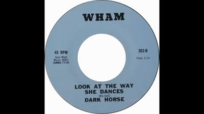 Dark Horse (196?) - Look At The Way She Dances