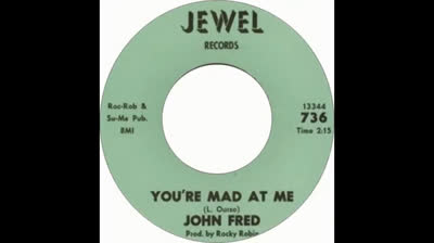 John Fred (1964) - You're Mad at Me
